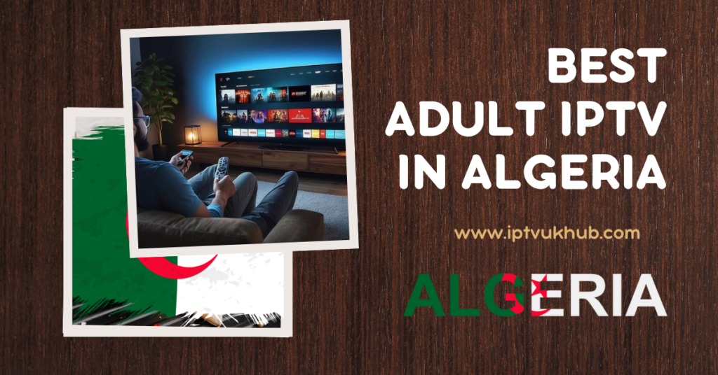 Best Adult IPTV in Algeria