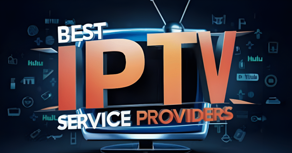 Best IPTV Provider
