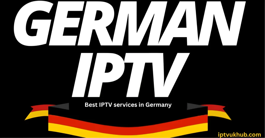 Best IPTV services in Germany