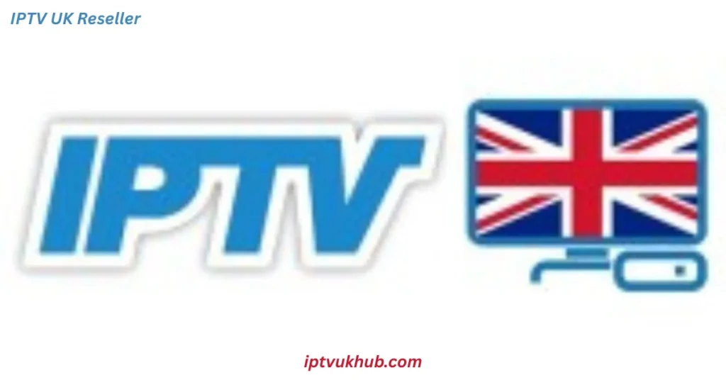 IPTV UK Reseller