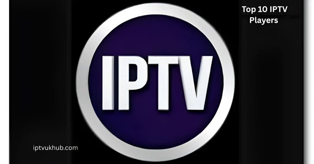Top 10 IPTV Players
